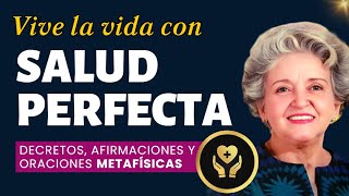 Afirmaciones Decretos y Oraciones Conny Méndez 🙏💚 TEN SALUD PERFECTA [upl. by Stultz]