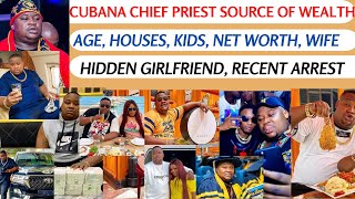 Cubana Chief Priest House Age Source Of Wealth Cars Wife Kids Net Worth Hidden Girlfriend [upl. by Nataniel763]