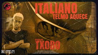 Italiano x Telmo aquece  Txobo Videoclipe Oficial [upl. by Bastian]