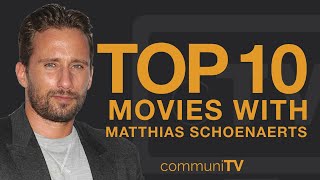 Top 10 Matthias Schoenaerts Movies [upl. by Ramel]