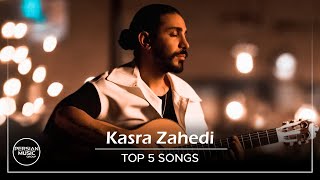 Kasra Zahedi  Top 5 Mix  کسری زاهدی  پنج تا از بهترین آهنگ ها [upl. by Odoric]