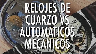 Relojes de Cuarzo o Automáticos  ¿Cuál es mejor  Elije el Mejor Reloj Para Tu Día a Día [upl. by Theron640]