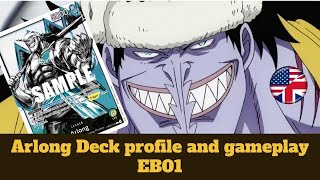 Arlong Deck profile and gameplay EB01 [upl. by Sherwin672]