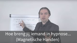 Hypnose leren Hoe breng jij iemand in hypnoseMagnetische Handen [upl. by Leunamme662]