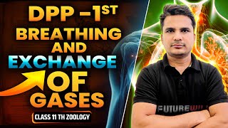 🔬 Breathing and Exchanges of Gases  DPP 1st  Class 11th NEET  Zoology  Shyam Sir [upl. by Acnoib]