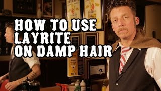 How to use Layrite Pomade on damp hair [upl. by Alleiram]