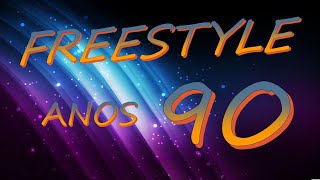 FREESTYLE ANOS 90 [upl. by Amaris390]