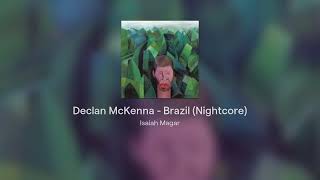 Declan McKenna  Brazil Nightcore [upl. by Huggins]