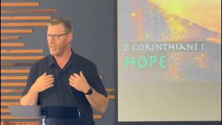 HOPE  2 Corinthians 1  Ps Daniel Horsburgh  Turning Point Church Gunnedah 27 Oct 2024 [upl. by Retsevlis]