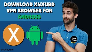 How to Download the XNXUBD VPN Browser for Android 2024 Guide [upl. by Nnaecarg]