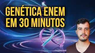 Genética ENEM em 30 minutos  Resumo prático e aplicado [upl. by Lian]