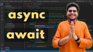 async await  Namaste JavaScript  Season 02  Ep 04 [upl. by Lucchesi118]