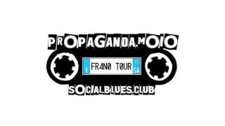 PropagandaMoio SocialBluesClub  Come mais frano [upl. by Nnayelhsa]