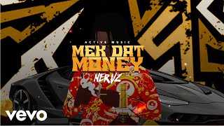 Nervz  Mek Dat Money Official Lyric Video [upl. by Bess801]