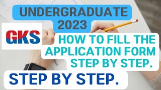 How to Fill Application Form for Undergraduate Application GKS 20222023 [upl. by Nairadal]