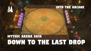 DOWN TO THE LAST DROP  MYTHIC ARENA SKIN  TFT SET 13 [upl. by Natsyrk582]