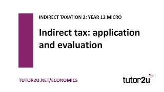 Indirect Taxes  Application and Exam Answers  Economics Revision [upl. by Yrokcaz]