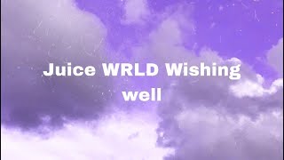 Juice WRLD  Wishing Well Extended LYRICS [upl. by Ardnuahc]