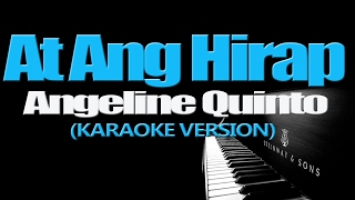 AT ANG HIRAP  Angeline Quinto KARAOKE VERSION [upl. by Ahsil]