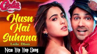 Husnn Hai Suhaana Song  coolie no 1  Hip Hop Song  laila dhun [upl. by Trahern714]