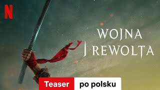 Wojna i rewolta Teaser  Zwiastun po polsku  Netflix [upl. by Aenat]