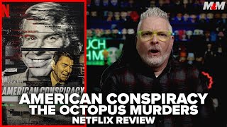 American Conspiracy The Octopus Murders 2024 Netflix Documentary Review [upl. by Emiolhs14]