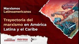 Seminario Marxismos Latinoamericanos  Trayectoria del marxismo en América Latina y el Caribe [upl. by Irama]