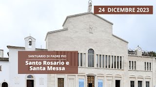 Santo Rosario e Santa Messa  24 dicembre 2023 fr Rinaldo Totaro [upl. by Werby]