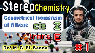 Geometrical Isomers of Alkenes Cis amp trans and Z amp E [upl. by Aicitan]