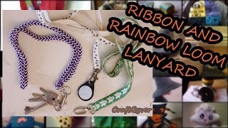 Ribbon and Rainbow Loom Lanyards [upl. by Naj389]