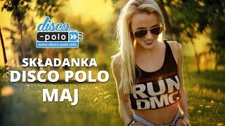 Składanka Disco Polo Maj 2016 DiscoPoloinfo [upl. by Stiegler809]