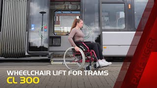 PALFINGER CL300  Wheelchair lift for trams [upl. by Langdon]