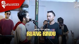 Zidan Feat Astro  Ruang Rindu Karaoke Video [upl. by Frymire]