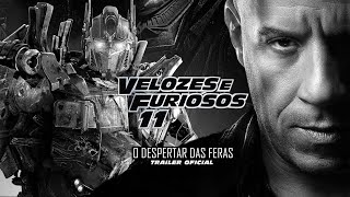 VELOZES E FURIOSOS 11｜O Despertar Das Feras  Trailer Oficial [upl. by Nyrhtak]