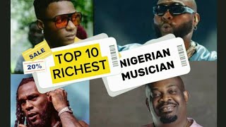 TOP 10 RICHEST NIGERIAN MUSICIANS 2024 top10 trending davido wizkid burnaboy donjazzy viral [upl. by Anirtap468]