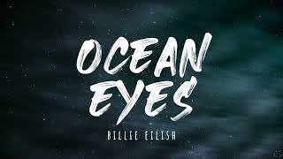 Billie Eilish  Ocean Eyes Lyrics 1 Hour [upl. by Aljan]