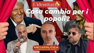 Vittoria Trump cosa devono fare i popoli adesso  Metapolitica [upl. by Lorinda]