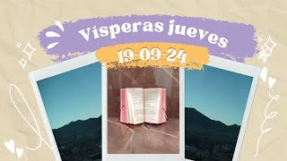 VÍSPERAS HOY JUEVES 19 DE SEPTIEMBRE 2024 [upl. by Niwrad]