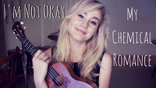 Im Not Okay  My Chemical Romance  Ukulele Cover [upl. by Som]