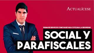 Prima de servicios ¿es base para seguridad social y parafiscales [upl. by Adelice]