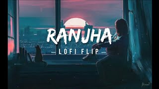 NEW Ranjha  Lofi Flip Video2024 [upl. by Ebanreb]