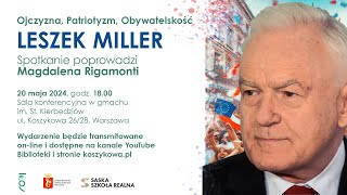 Spotkanie z cyklu Ojczyzna Patriotyzm Obywatelskość LESZEK MILLER [upl. by Maximilianus]