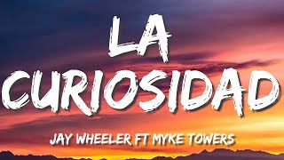 Jay Wheeler ft Myke Towers  La Curiosidad Letra\Lyrics [upl. by Ocker]