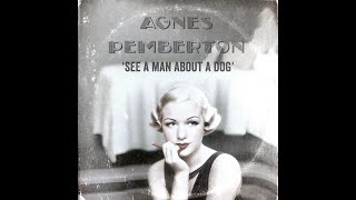 Agnes Pemberton  See A Man About A Dog [upl. by Nairde]