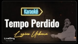 Tempo Perdido Karaokê  Legião Urbana  Solte a voz com este Playback incrível [upl. by Ahsil]