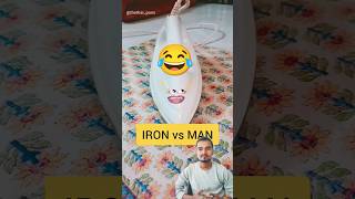 MAN😂 vs IRON funny🤣  Iron ki setting 😅  shorts funny comedy shorts viral trending [upl. by Anirbed]