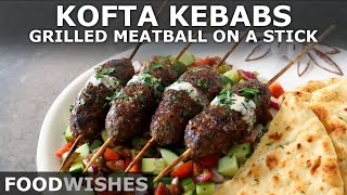 Kofta Kebabs  Grilled Meatball on a Stick  Food Wishes [upl. by Ahmad]