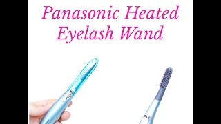 Tutorial  Review Panasonic Heated Eyelash Curling Wand [upl. by Sascha888]