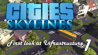 Cities Skylines  Gameplay Infrastructure  Part 1 [upl. by Greenquist]