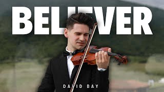 BELIEVER  Imagine Dragons  LIVE Violin Cover  David Bay [upl. by Gemmell]